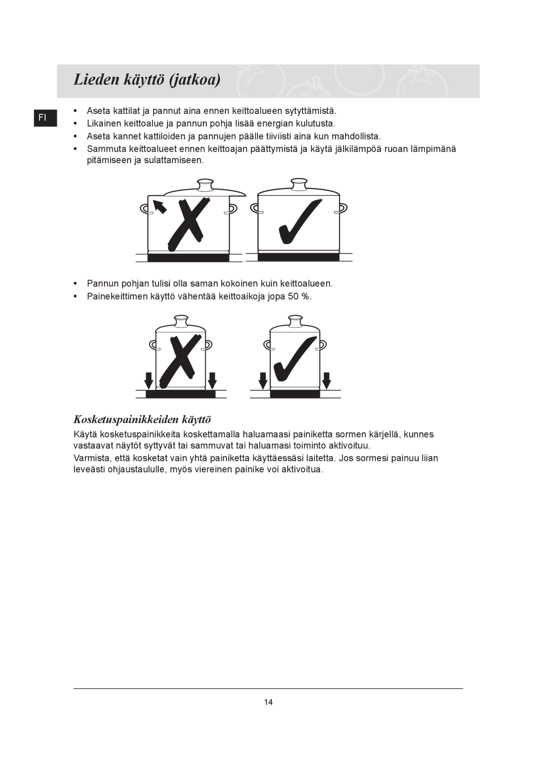 Samsung C61R2AAST/XEE manual Lieden käyttö jatkoa, Kosketuspainikkeiden käyttö 