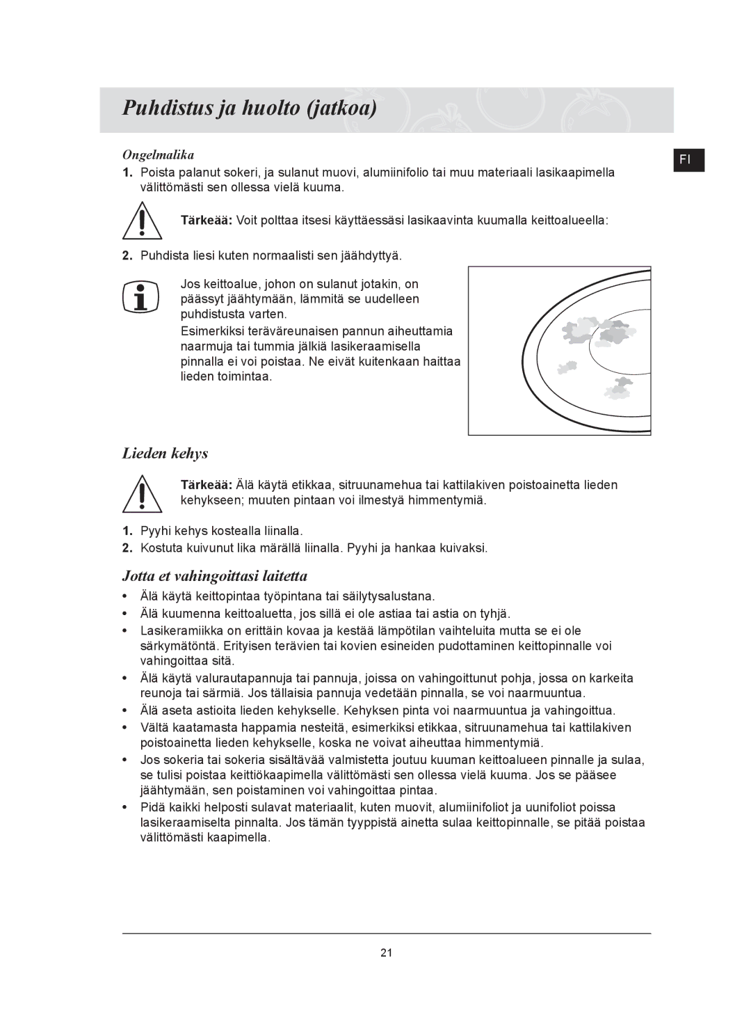 Samsung C61R2AAST/XEE manual Puhdistus ja huolto jatkoa, Lieden kehys, Jotta et vahingoittasi laitetta, Ongelmalika 