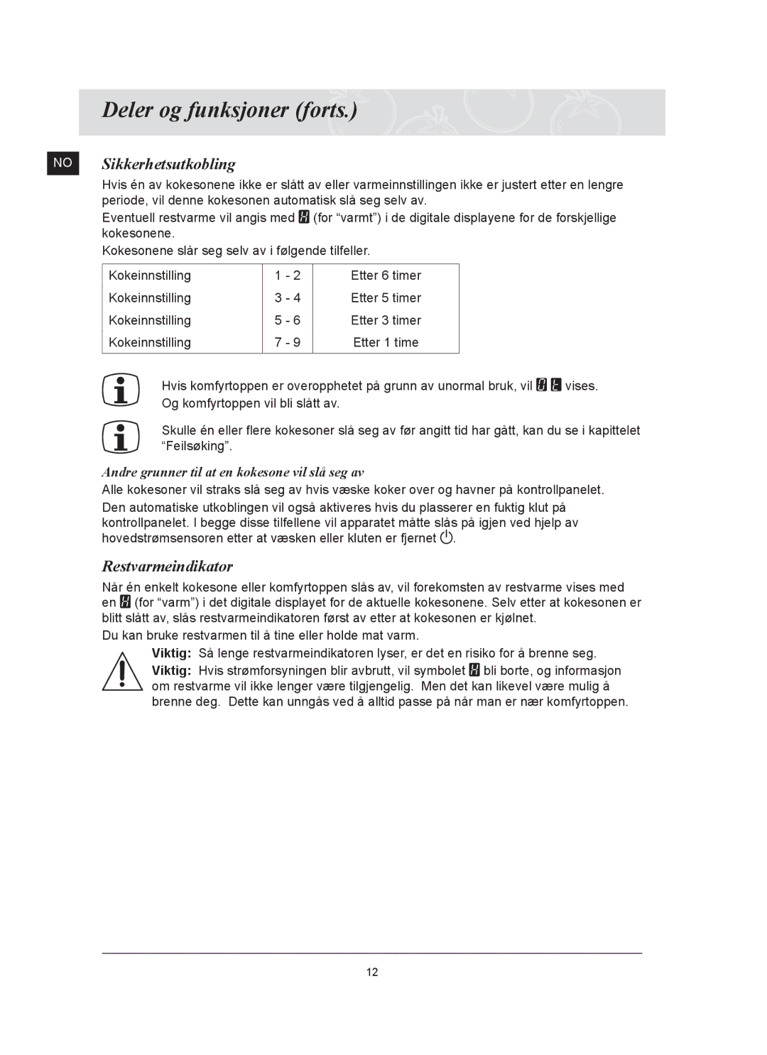 Samsung C61R2AAST/XEE manual No Sikkerhetsutkobling, Restvarmeindikator, Andre grunner til at en kokesone vil slå seg av 