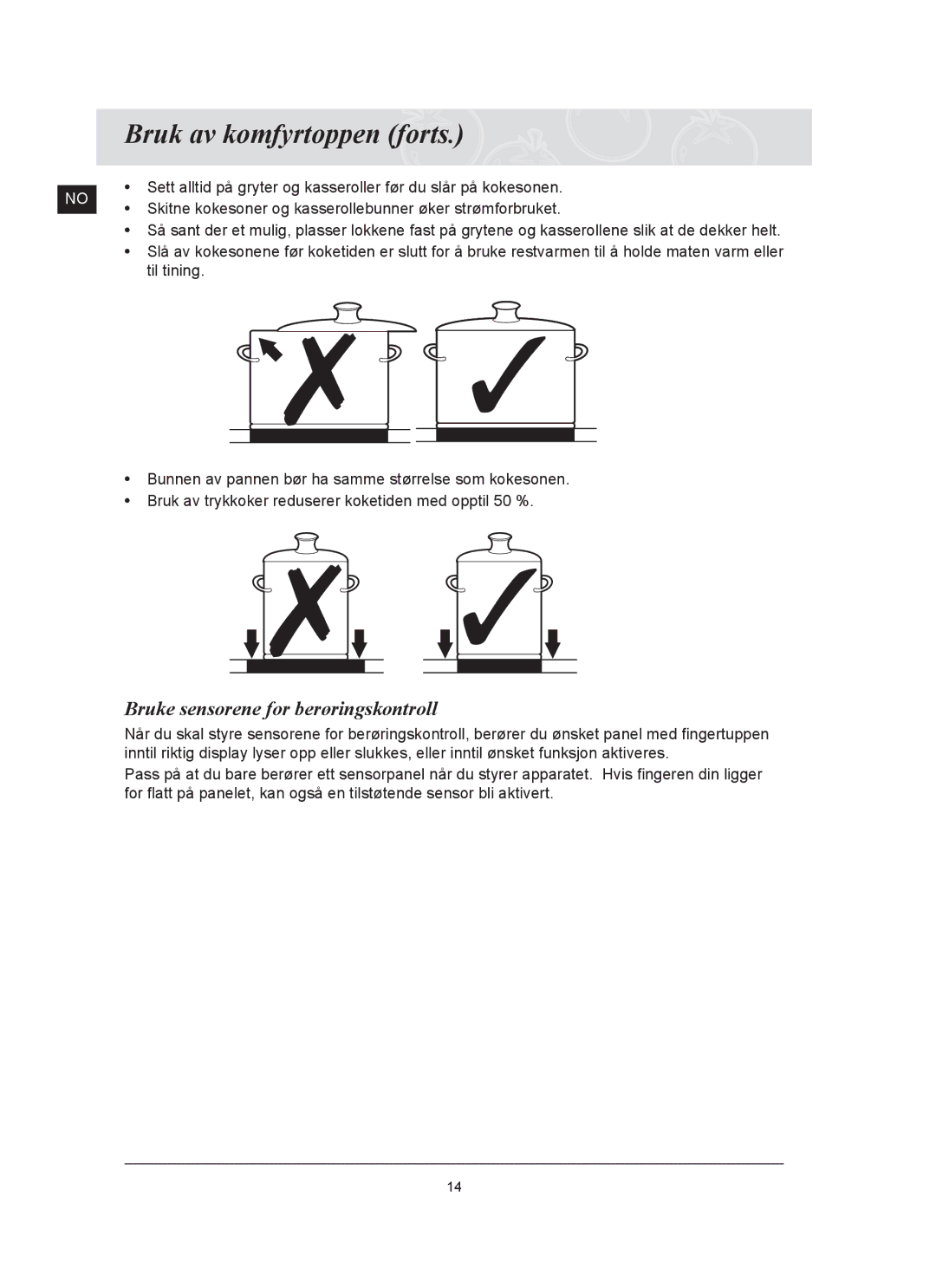 Samsung C61R2AAST/XEE manual Bruk av komfyrtoppen forts, Bruke sensorene for berøringskontroll 