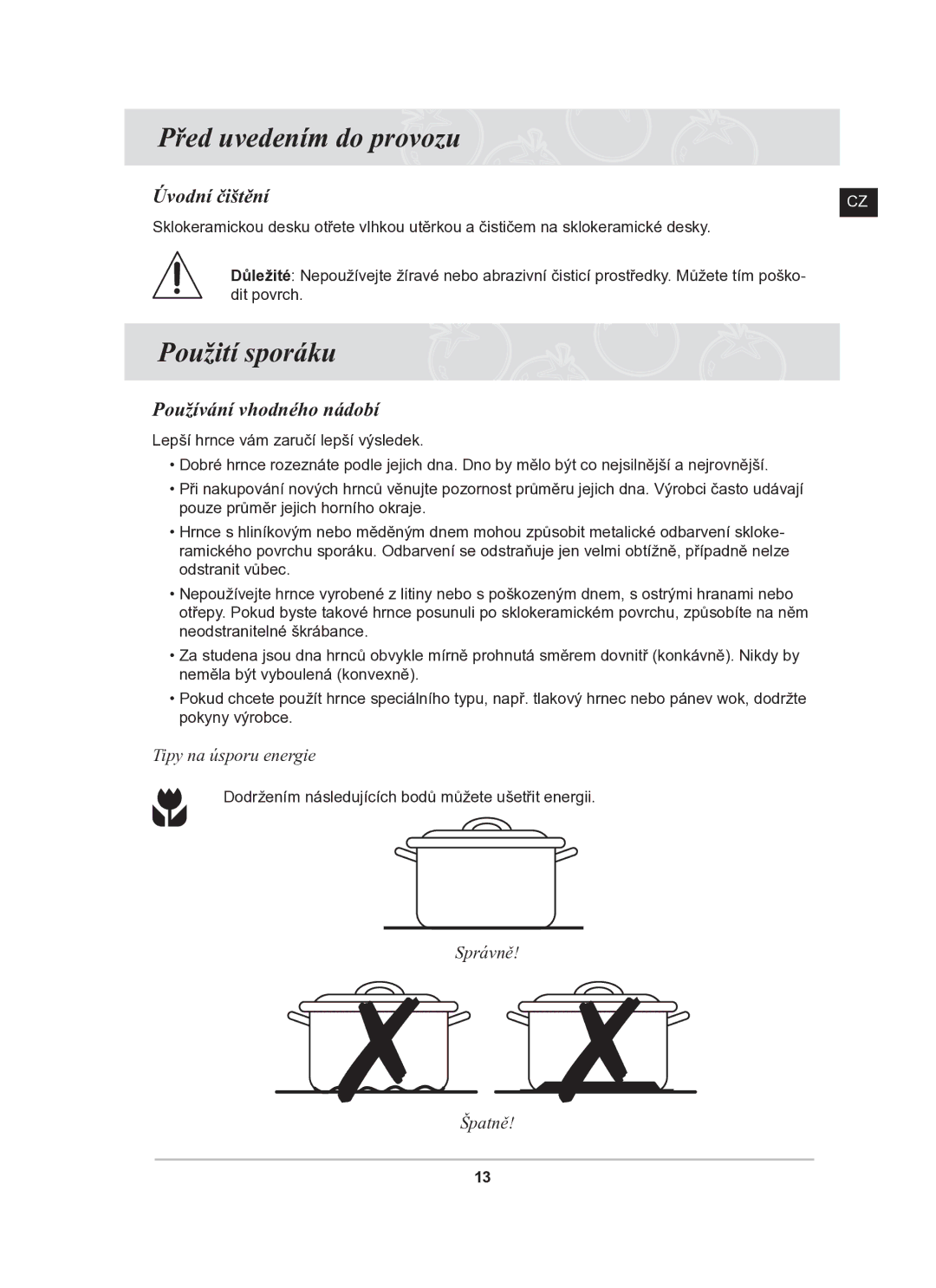 Samsung C61R2AAST/XEH manual Před uvedením do provozu, Použití sporáku, Úvodní čištění, Používání vhodného nádobí 