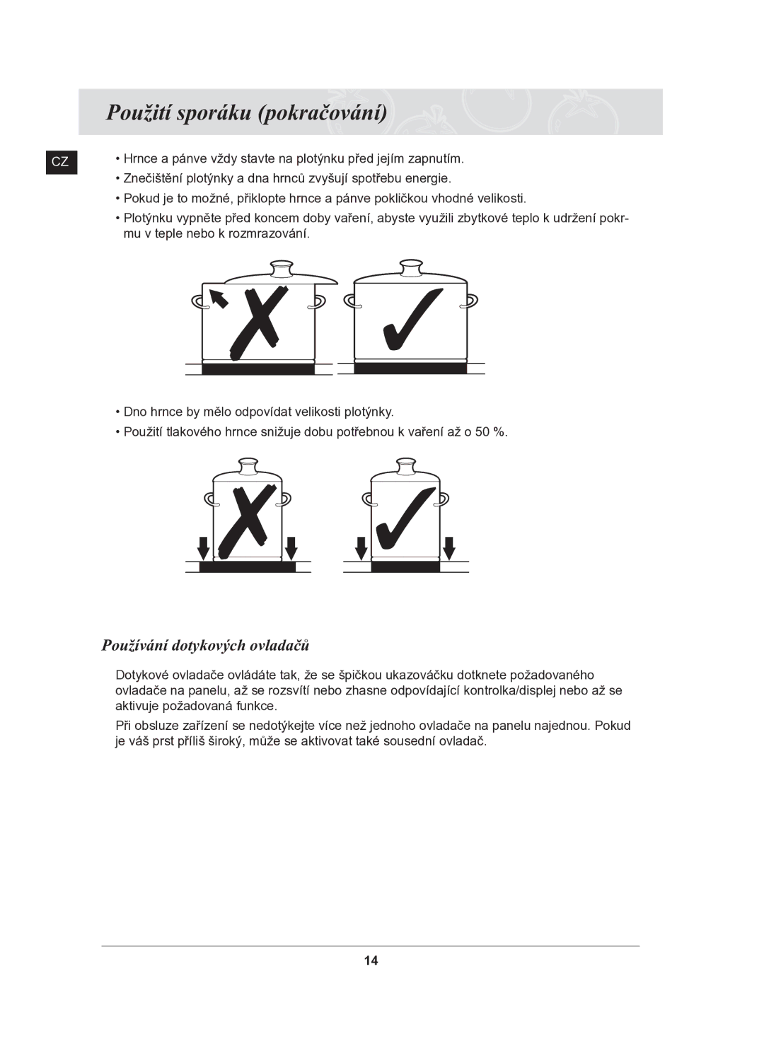 Samsung C61R2AAST/XEH manual Použití sporáku pokračování, Používání dotykových ovladačů 