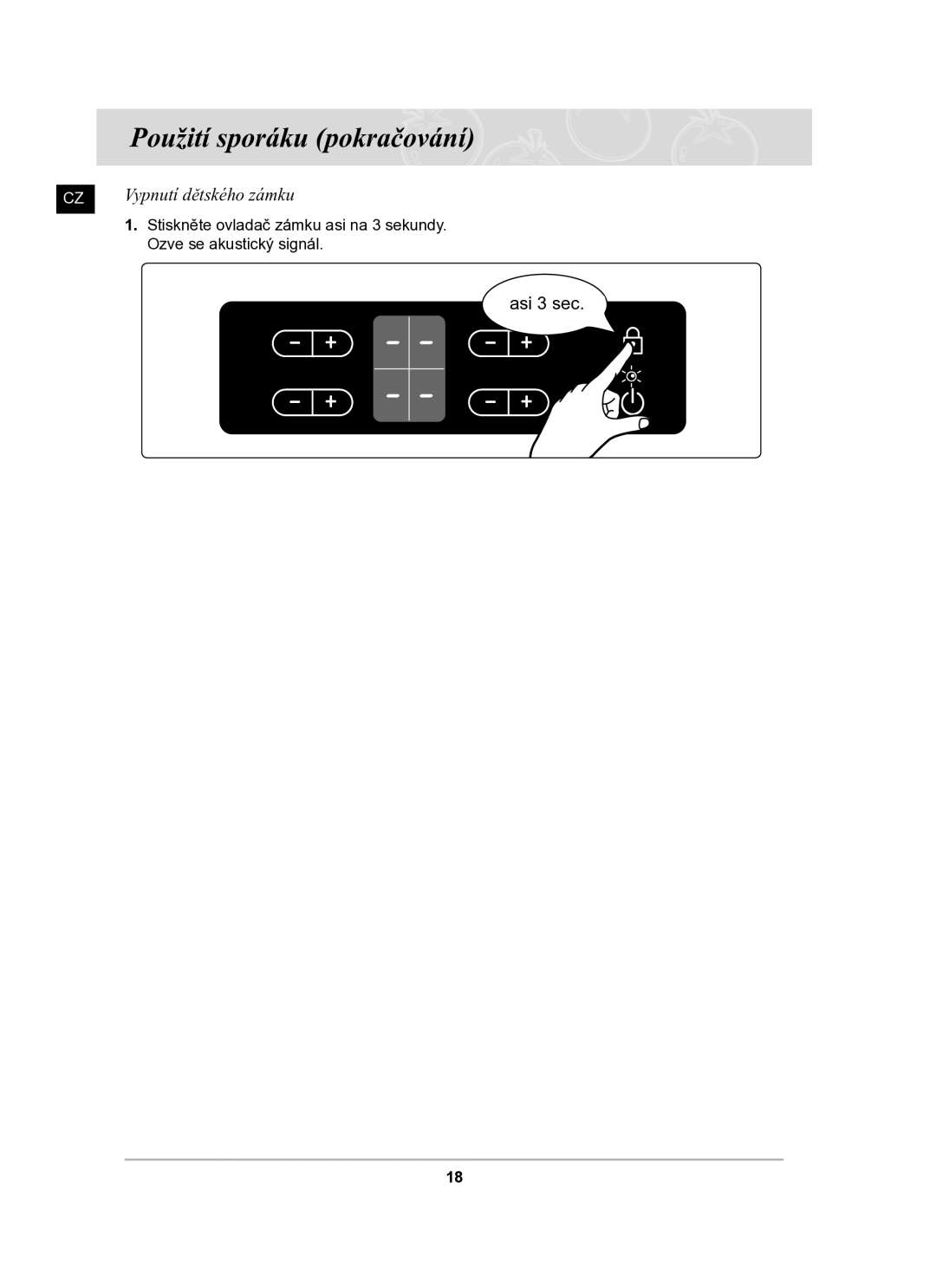 Samsung C61R2AAST/XEH manual Použití sporáku pokračování, Vypnutí dětského zámku 