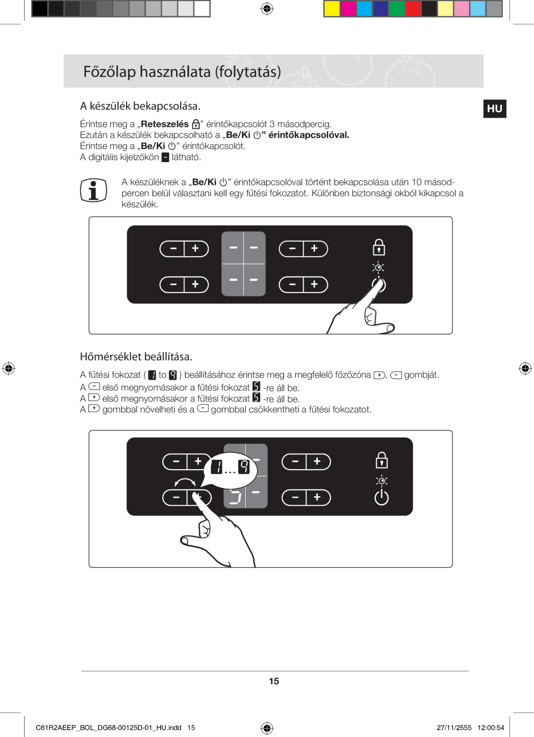 Samsung C61R2AEEP/XEH manual Készülék bekapcsolása, Hőmérséklet beállítása 