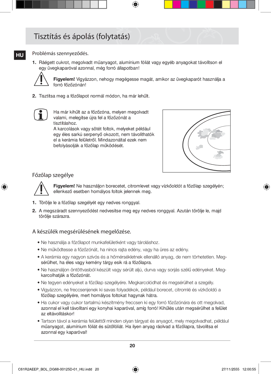 Samsung C61R2AEEP/XEH manual Tisztítás és ápolás folytatás, Főzőlap szegélye, Készülék megsérülésének megelőzése 