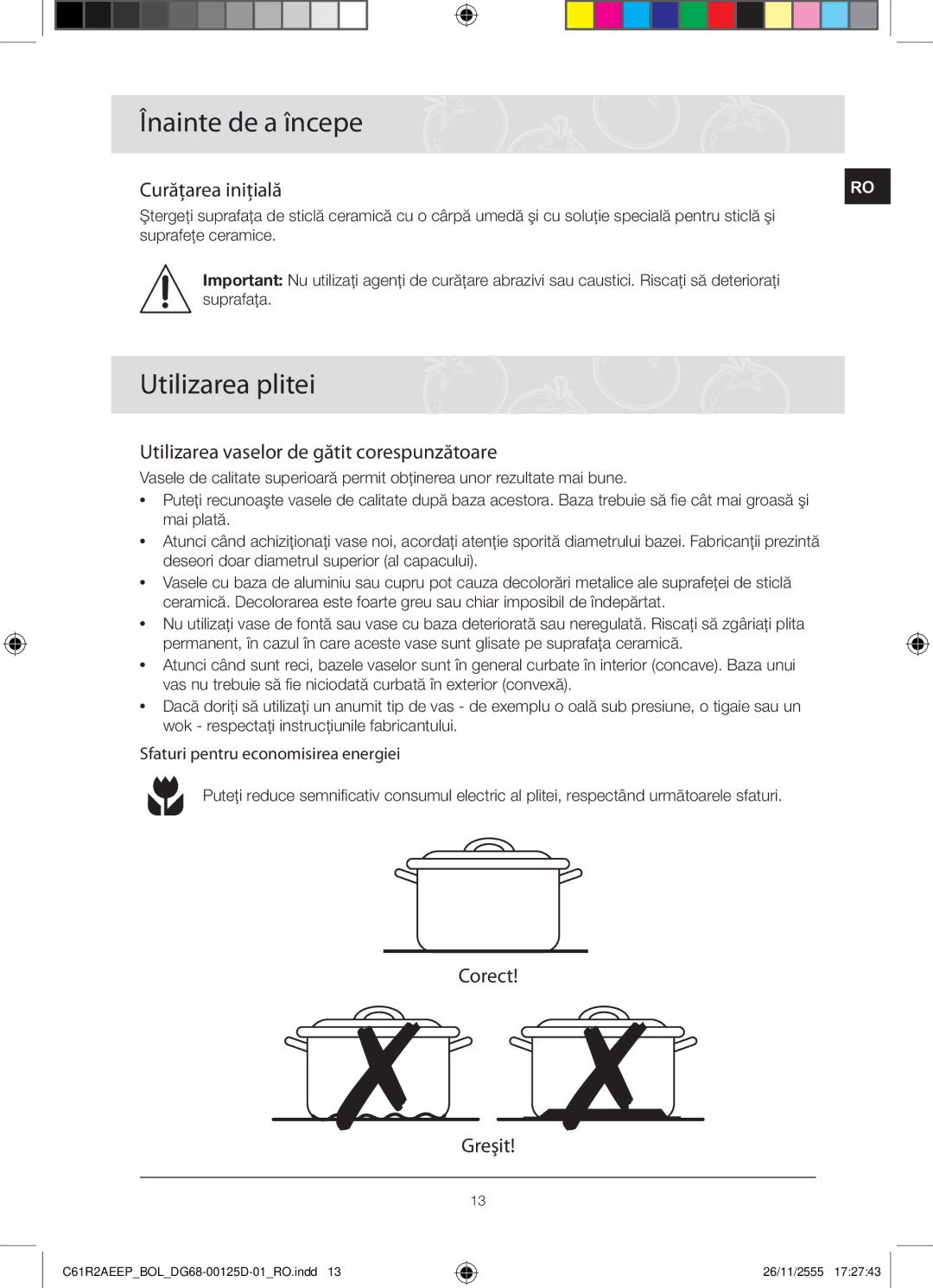 Samsung C61R2AEEP/XEH manual Înainte de a începe, Utilizarea plitei, Curăţarea iniţială, Corect Greşit 