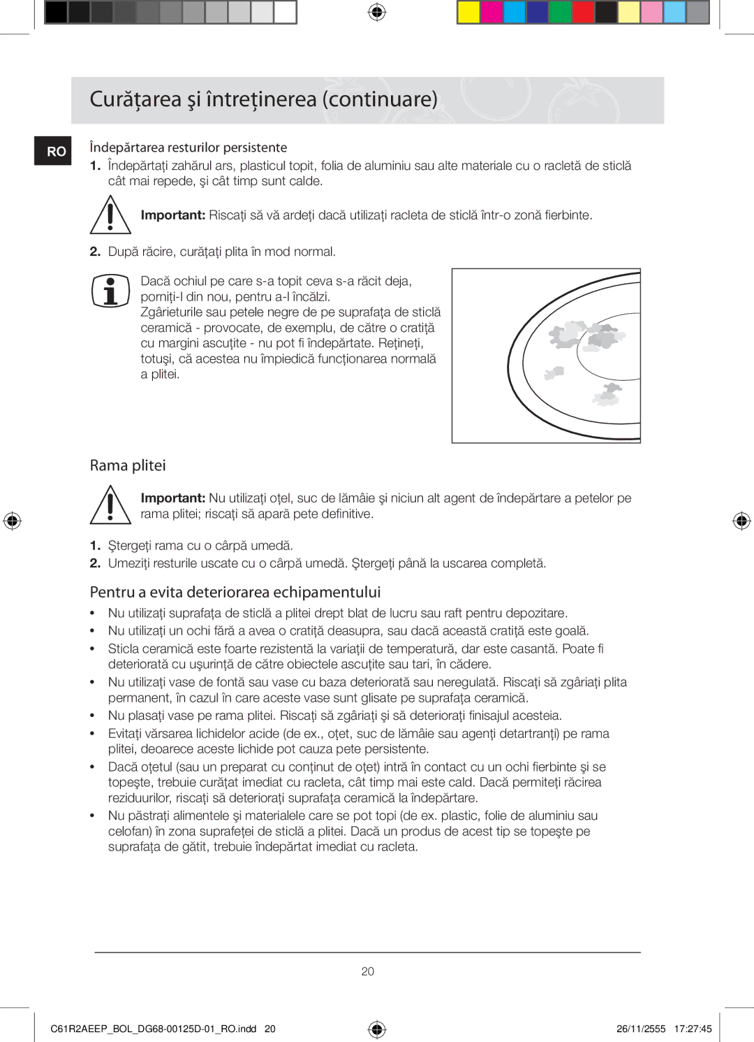 Samsung C61R2AEEP/XEH manual Curăţarea şi întreţinerea continuare, Rama plitei, Pentru a evita deteriorarea echipamentului 