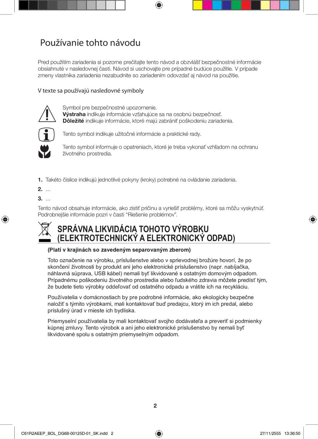 Samsung C61R2AEEP/XEH manual Používanie tohto návodu, Texte sa používajú nasledovné symboly 