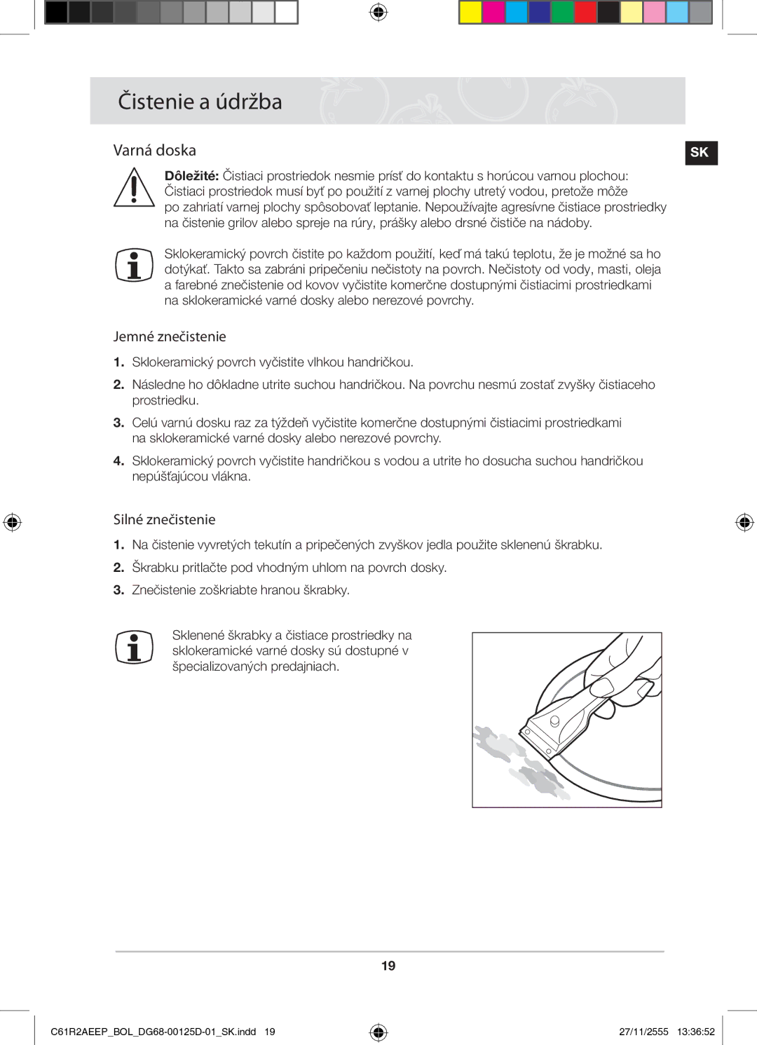 Samsung C61R2AEEP/XEH manual Čistenie a údržba, Varná doska, Jemné znečistenie, Silné znečistenie 