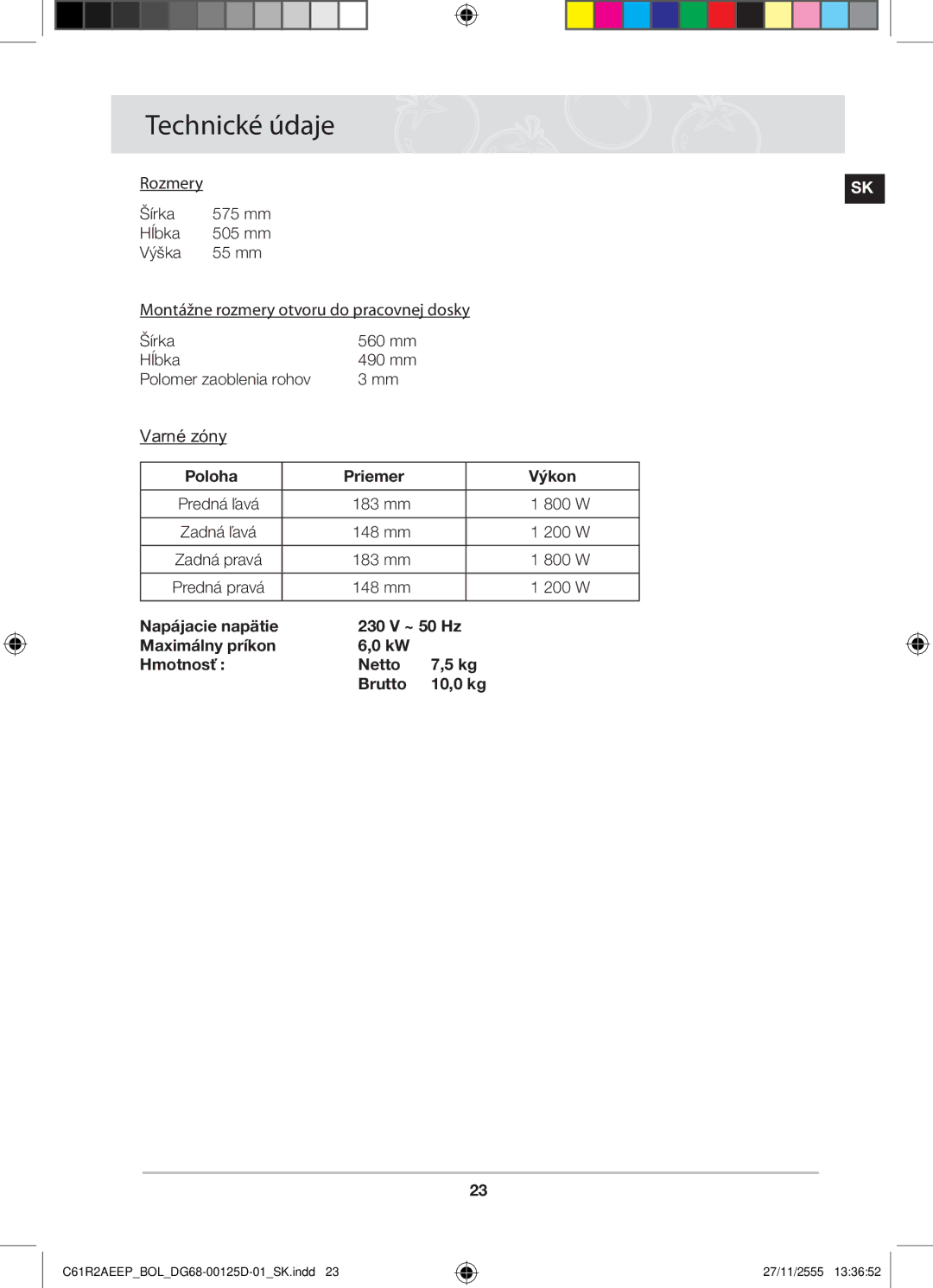 Samsung C61R2AEEP/XEH manual Poloha Priemer Výkon, 183 mm 800 W, 148 mm 200 W 