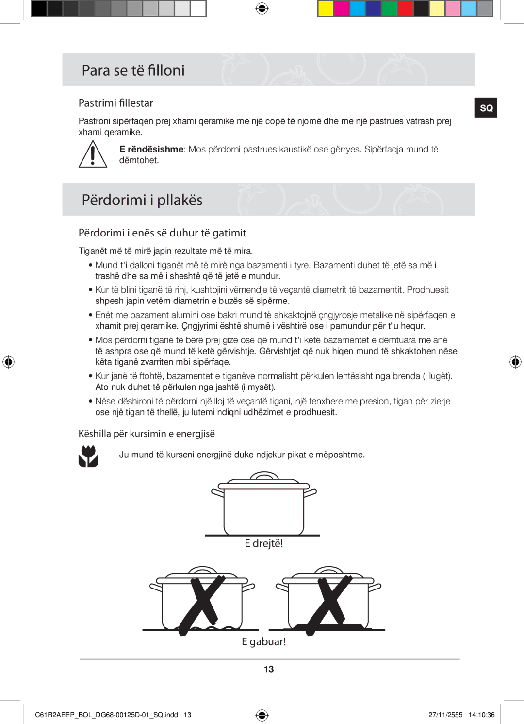 Samsung C61R2AEEP/XEH Para se të filloni, Përdorimi i pllakës, Pastrimi fillestar, Përdorimi i enës së duhur të gatimit 