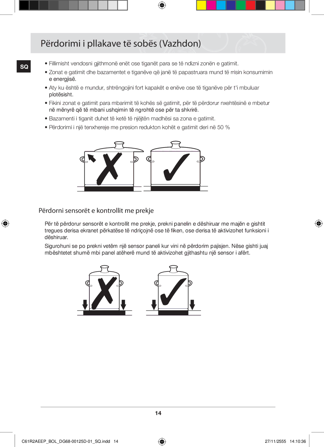 Samsung C61R2AEEP/XEH manual Përdorimi i pllakave të sobës Vazhdon, Përdorni sensorët e kontrollit me prekje, Energjisë 