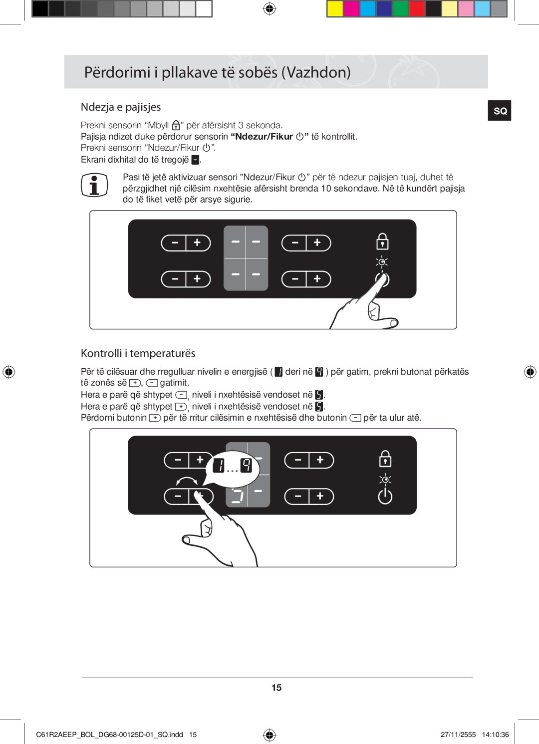 Samsung C61R2AEEP/XEH manual Ndezja e pajisjes, Kontrolli i temperaturës, Të zonës së Gatimit Hera e parë që shtypet 