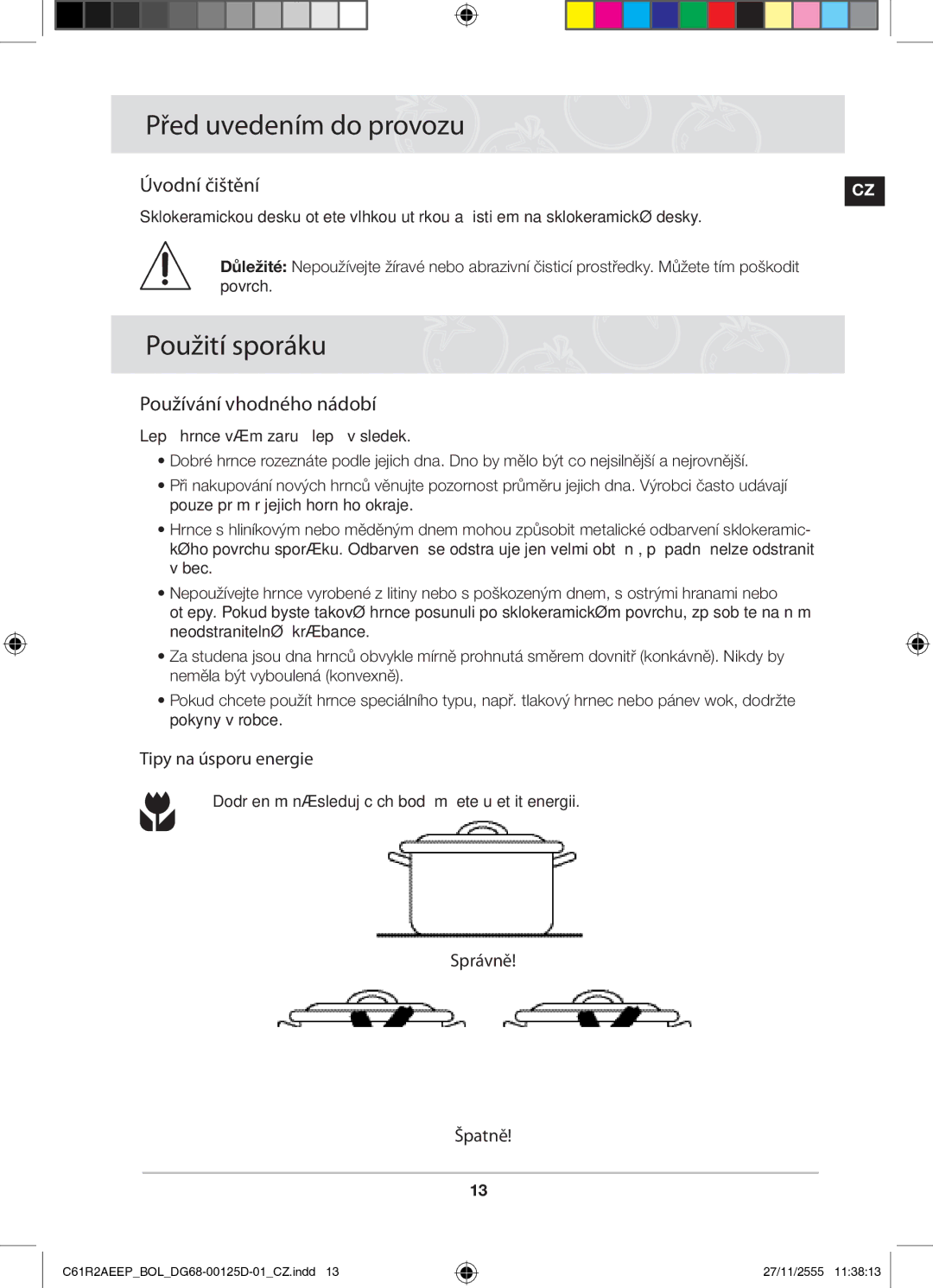 Samsung C61R2AEEP/XEH manual Před uvedením do provozu, Použití sporáku, Úvodní čištění, Používání vhodného nádobí 