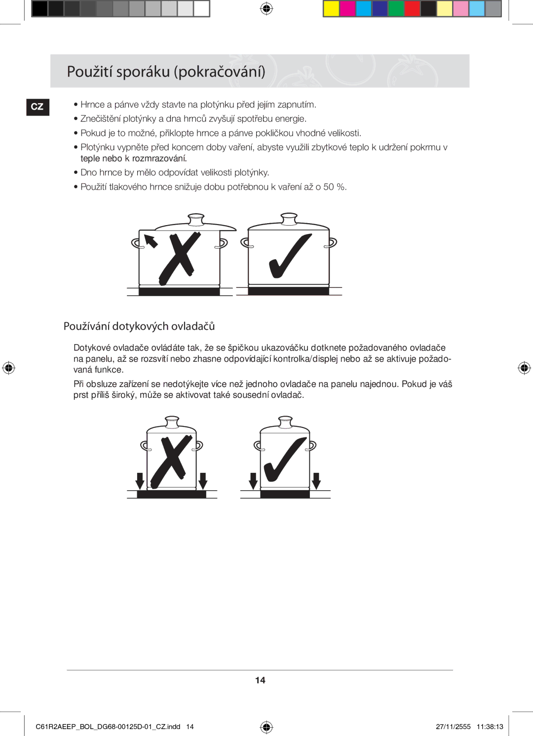 Samsung C61R2AEEP/XEH manual Použití sporáku pokračování, Používání dotykových ovladačů 