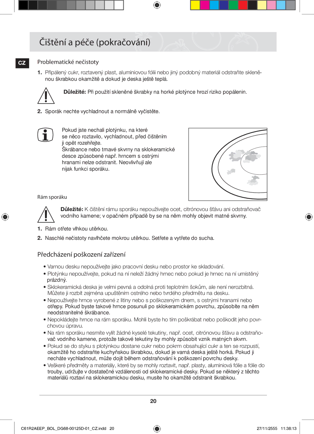 Samsung C61R2AEEP/XEH manual Čištění a péče pokračování, Předcházení poškození zařízení, Problematické nečistoty 