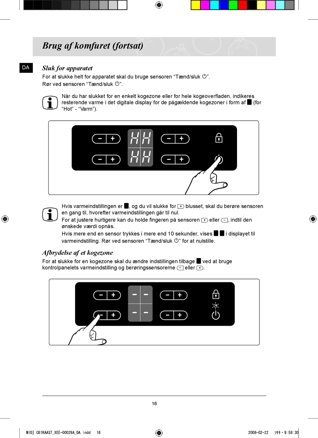 Samsung C61R2AEE/XEE manual Sluk for apparatet, Afbrydelse af et kogezone 