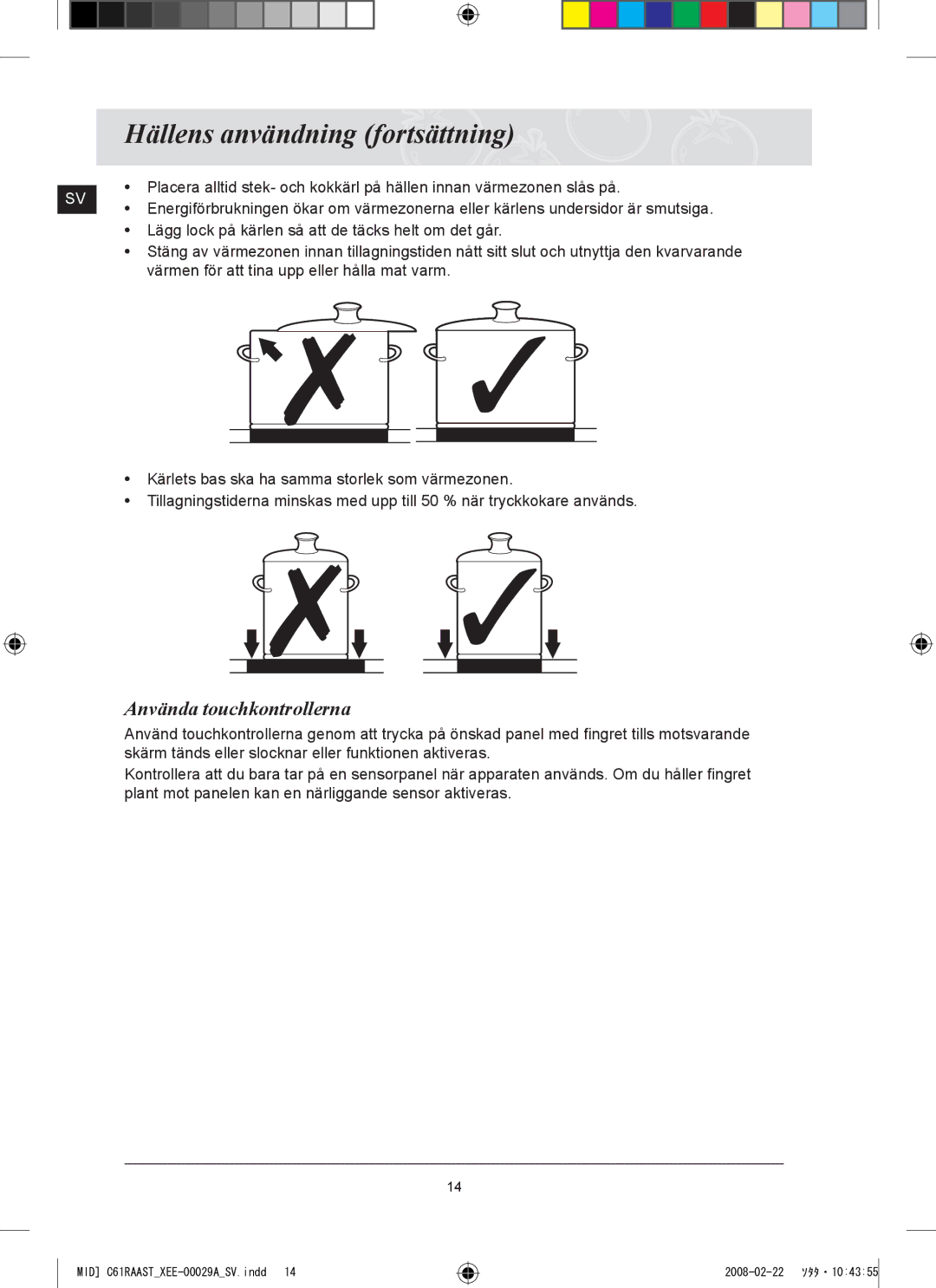 Samsung C61R2AEE/XEE manual Hällens användning fortsättning, Använda touchkontrollerna 