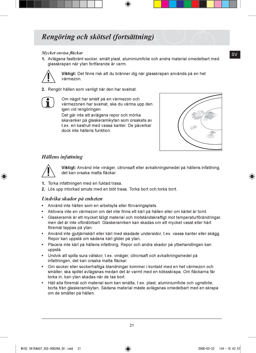 Samsung C61R2AEE/XEE manual Rengöring och skötsel fortsättning, Hällens infattning, Undvika skador på enheten 