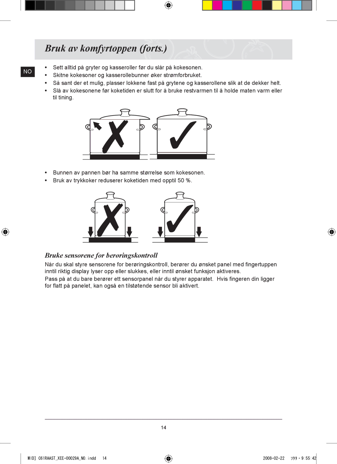 Samsung C61R2AEE/XEE manual Bruk av komfyrtoppen forts, Bruke sensorene for berøringskontroll 