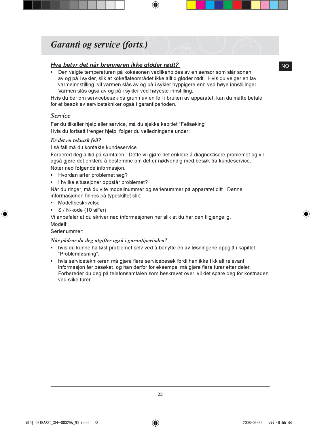 Samsung C61R2AEE/XEE Garanti og service forts, Er det en teknisk feil?, Når pådrar du deg utgifter også i garantiperioden? 