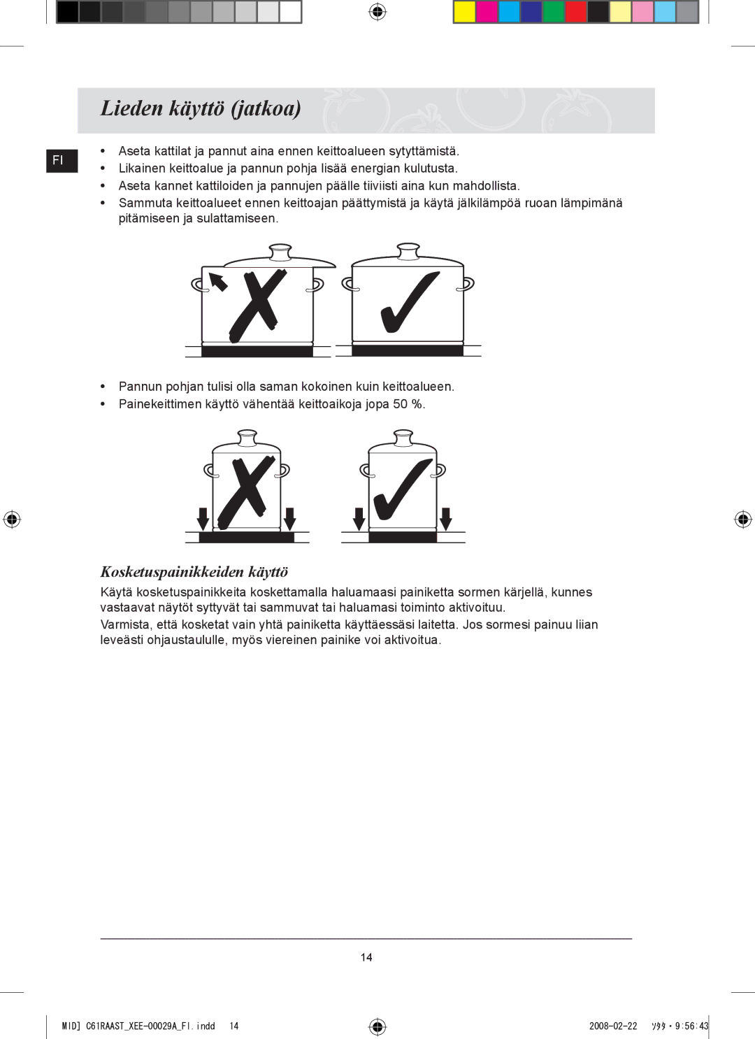 Samsung C61R2AEE/XEE manual Lieden käyttö jatkoa, Kosketuspainikkeiden käyttö 