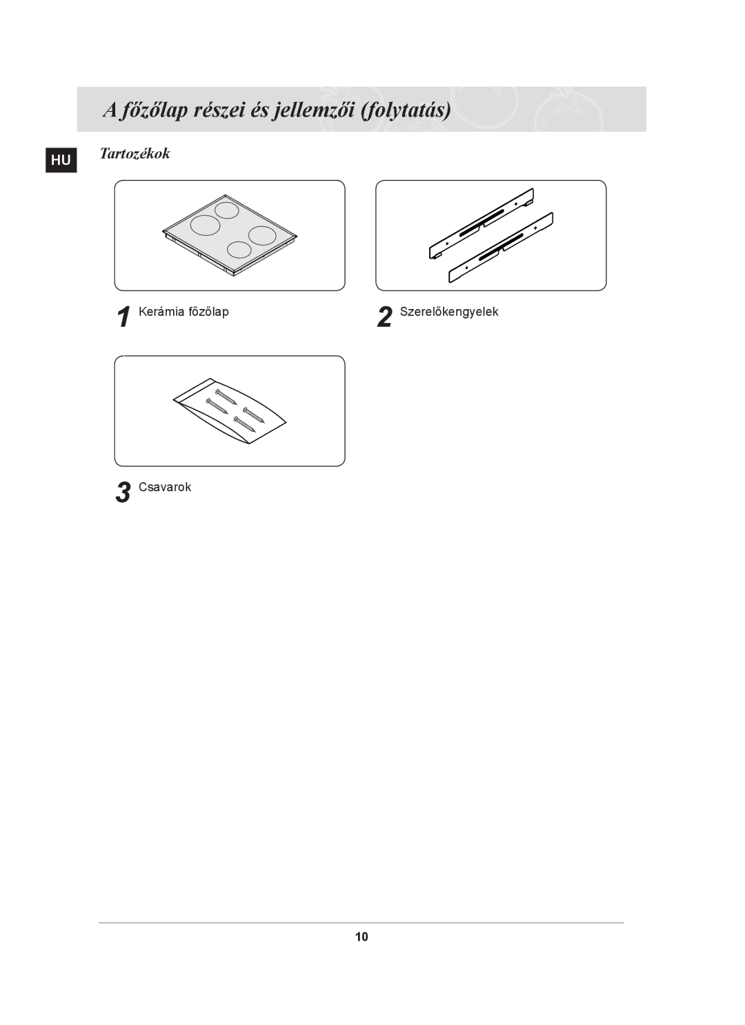 Samsung C61R2AEE/XEH, C61R2AEEP/XEH manual Főzőlap részei és jellemzői folytatás, HU Tartozékok 