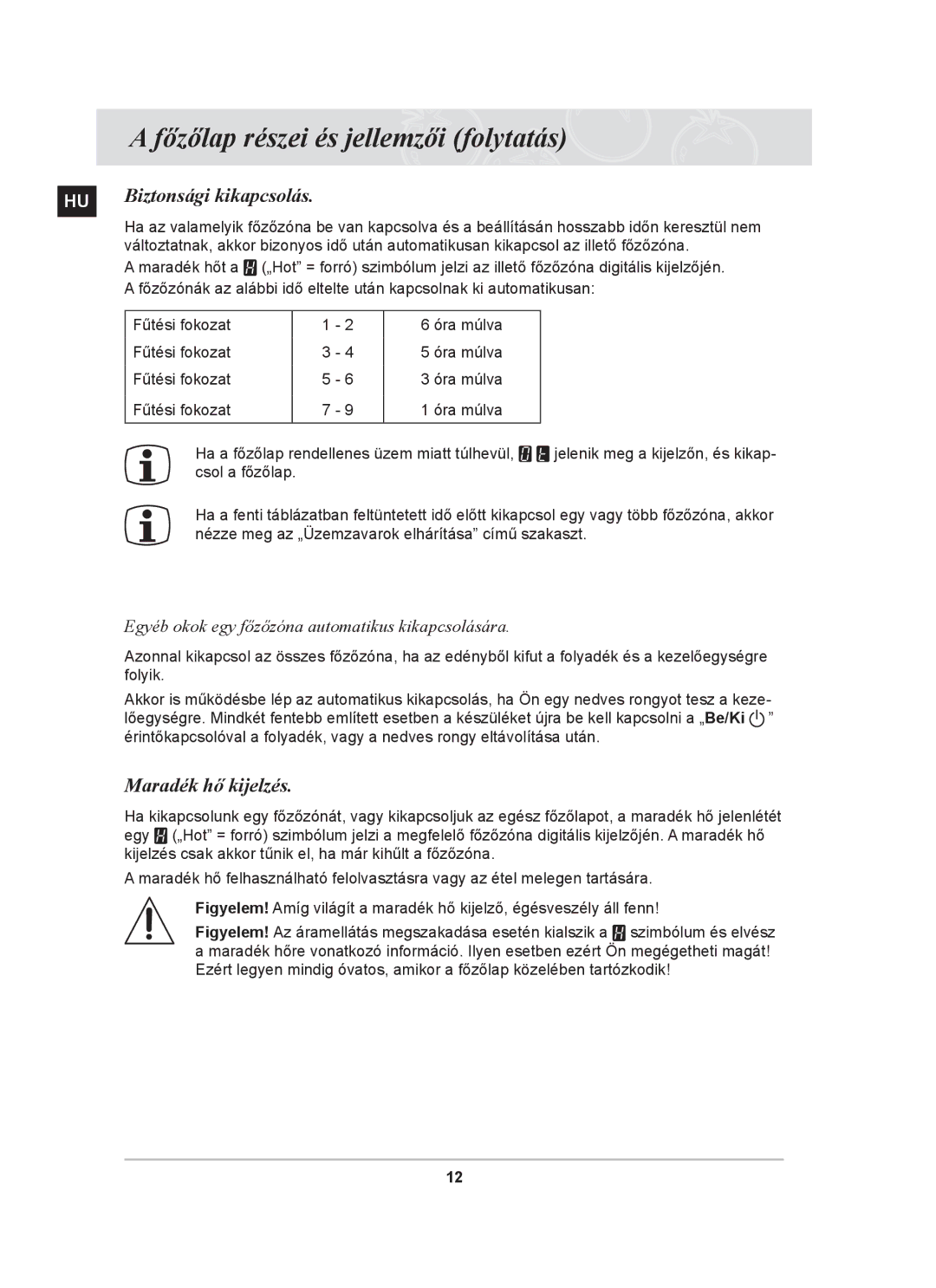 Samsung C61R2AEE/XEH manual Biztonsági kikapcsolás, Maradék hő kijelzés, Egyéb okok egy főzőzóna automatikus kikapcsolására 