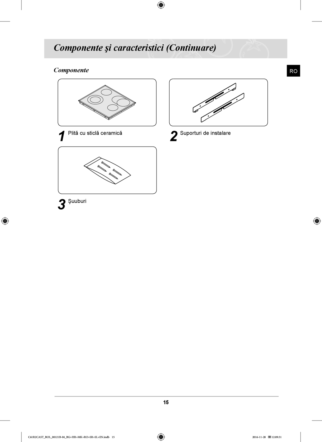 Samsung C61R2CCN/BOL, C61R2CAST/BOL, C61R2CCN/XEH manual Componente şi caracteristici Continuare 