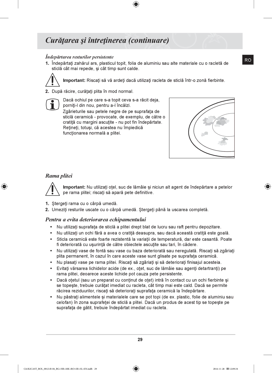 Samsung C61R2CCN/XEH manual Curăţarea şi întreţinerea continuare, Rama plitei, Pentru a evita deteriorarea echipamentului 