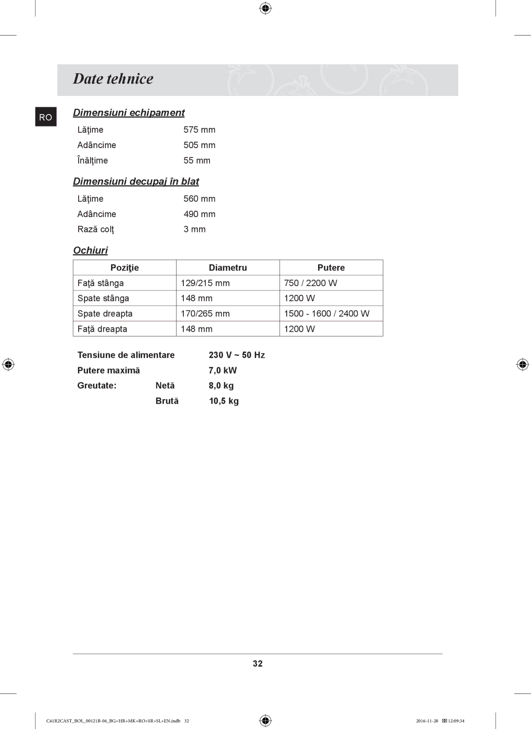 Samsung C61R2CCN/XEH manual Date tehnice, Poziţie Diametru Putere, 230 V ~ 50 Hz Putere maximă Greutate Netă Brută 10,5 kg 