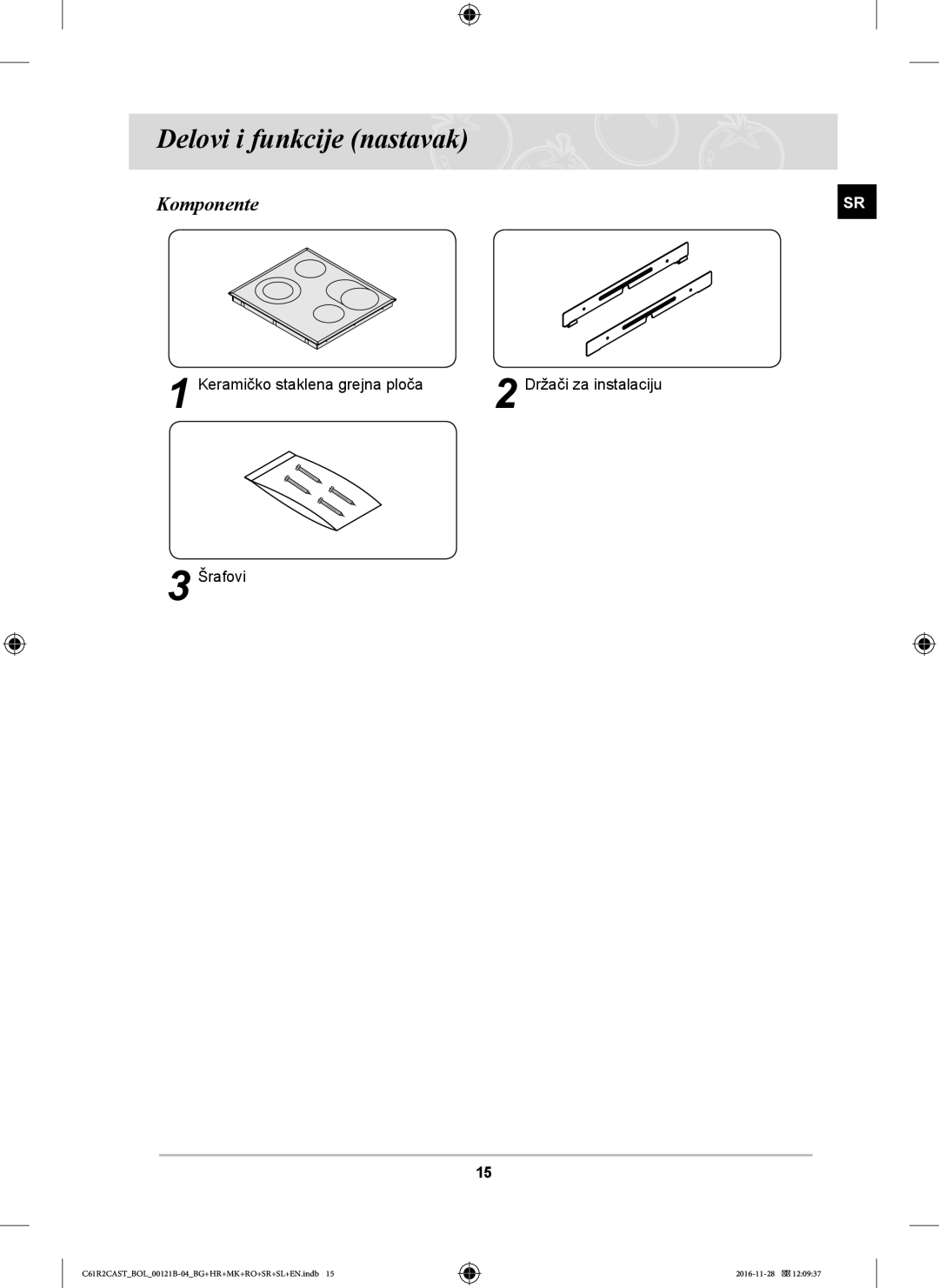 Samsung C61R2CCN/BOL, C61R2CAST/BOL, C61R2CCN/XEH manual Delovi i funkcije nastavak, Komponente 