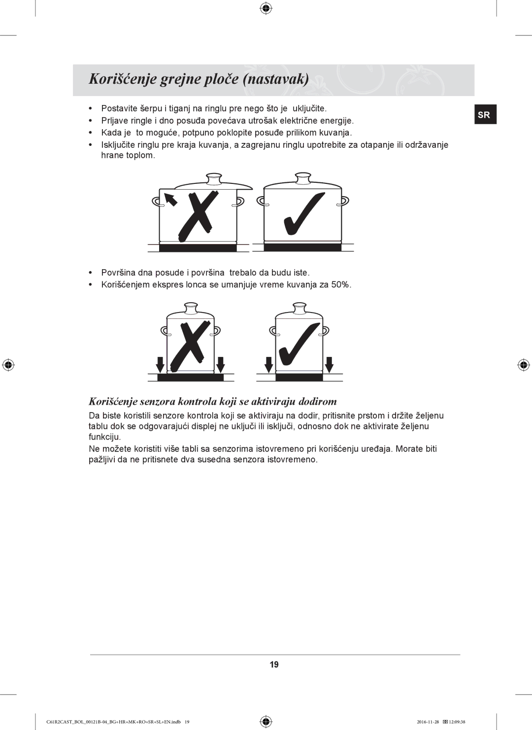 Samsung C61R2CAST/BOL manual Korišćenje grejne ploče nastavak, Korišćenje senzora kontrola koji se aktiviraju dodirom 