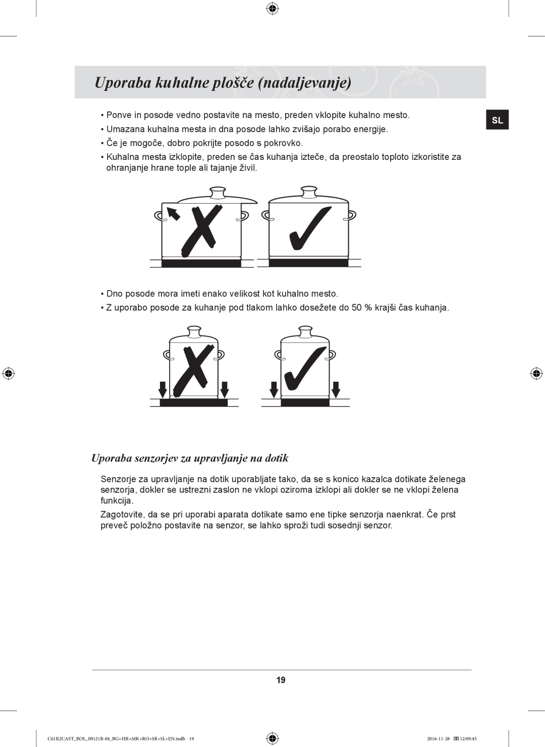 Samsung C61R2CAST/BOL, C61R2CCN/BOL manual Uporaba kuhalne plošče nadaljevanje, Uporaba senzorjev za upravljanje na dotik 