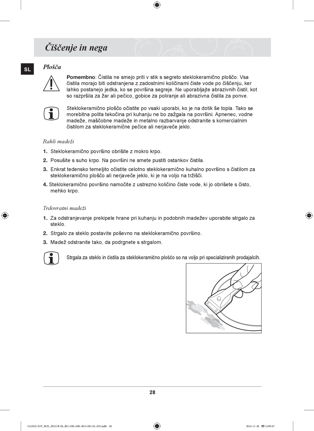 Samsung C61R2CAST/BOL, C61R2CCN/BOL, C61R2CCN/XEH manual Čiščenje in nega, SL Plošča, Rahli madeži, Trdovratni madeži 