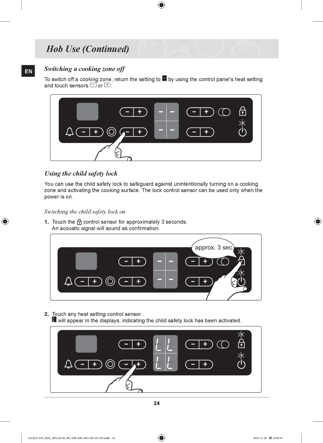 Samsung C61R2CCN/BOL manual Switching a cooking zone off, Using the child safety lock, Switching the child safety lock on 