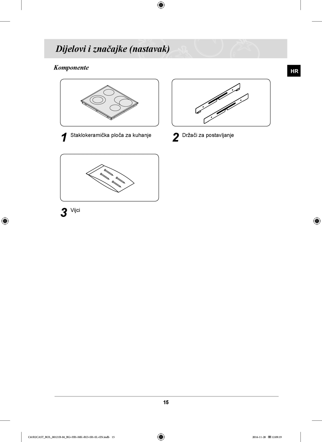 Samsung C61R2CCN/BOL, C61R2CAST/BOL, C61R2CCN/XEH manual Dijelovi i značajke nastavak, Komponente 