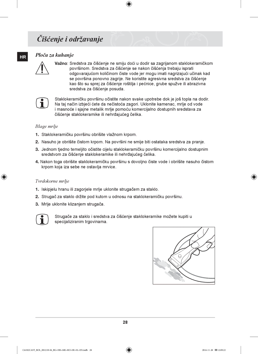 Samsung C61R2CAST/BOL, C61R2CCN/BOL, C61R2CCN/XEH Čišćenje i održavanje, Ploča za kuhanje, Blage mrlje, Tvrdokorne mrlje 