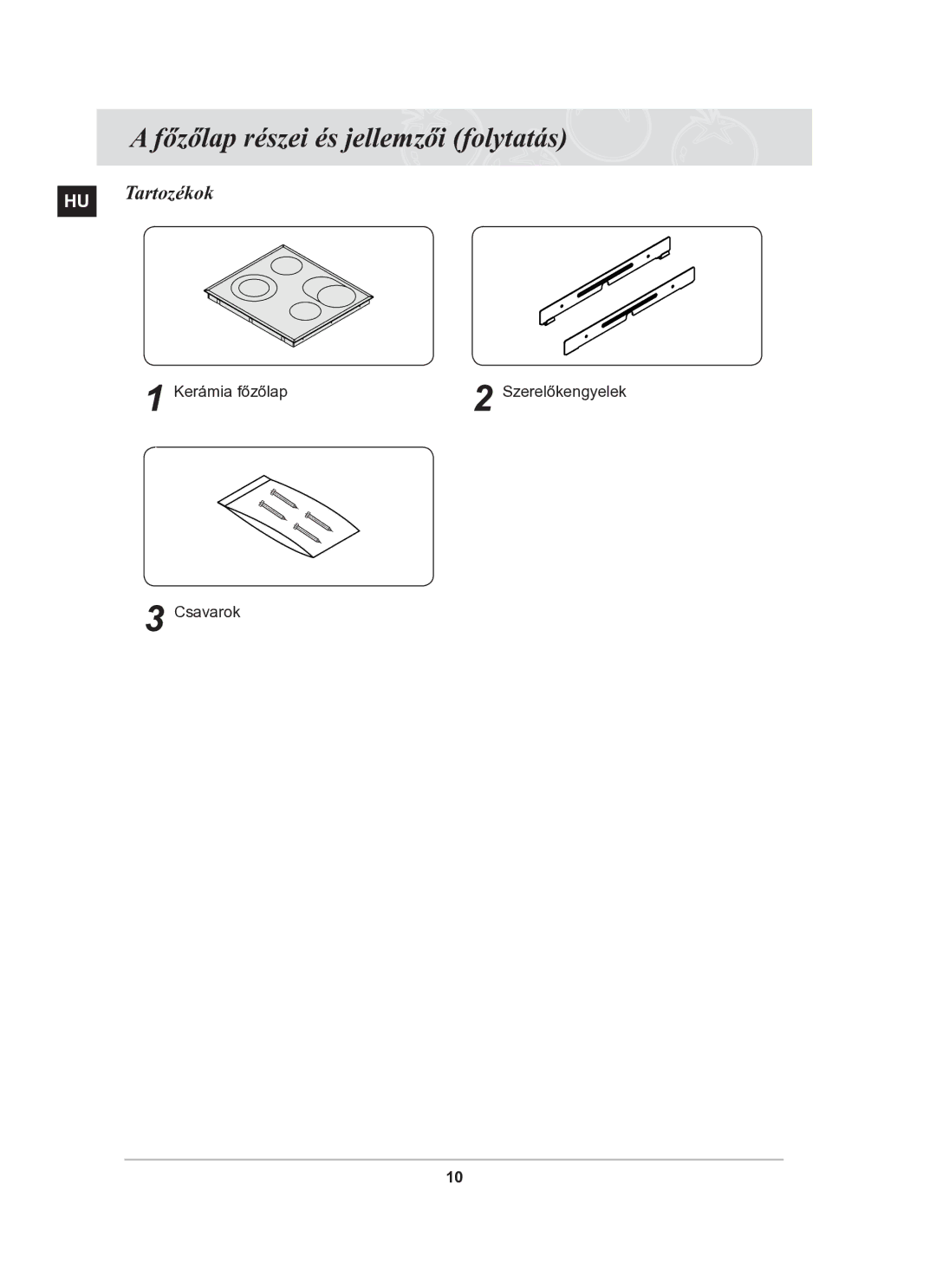 Samsung C61R2CCNP/XEH manual Főzőlap részei és jellemzői folytatás, HU Tartozékok 