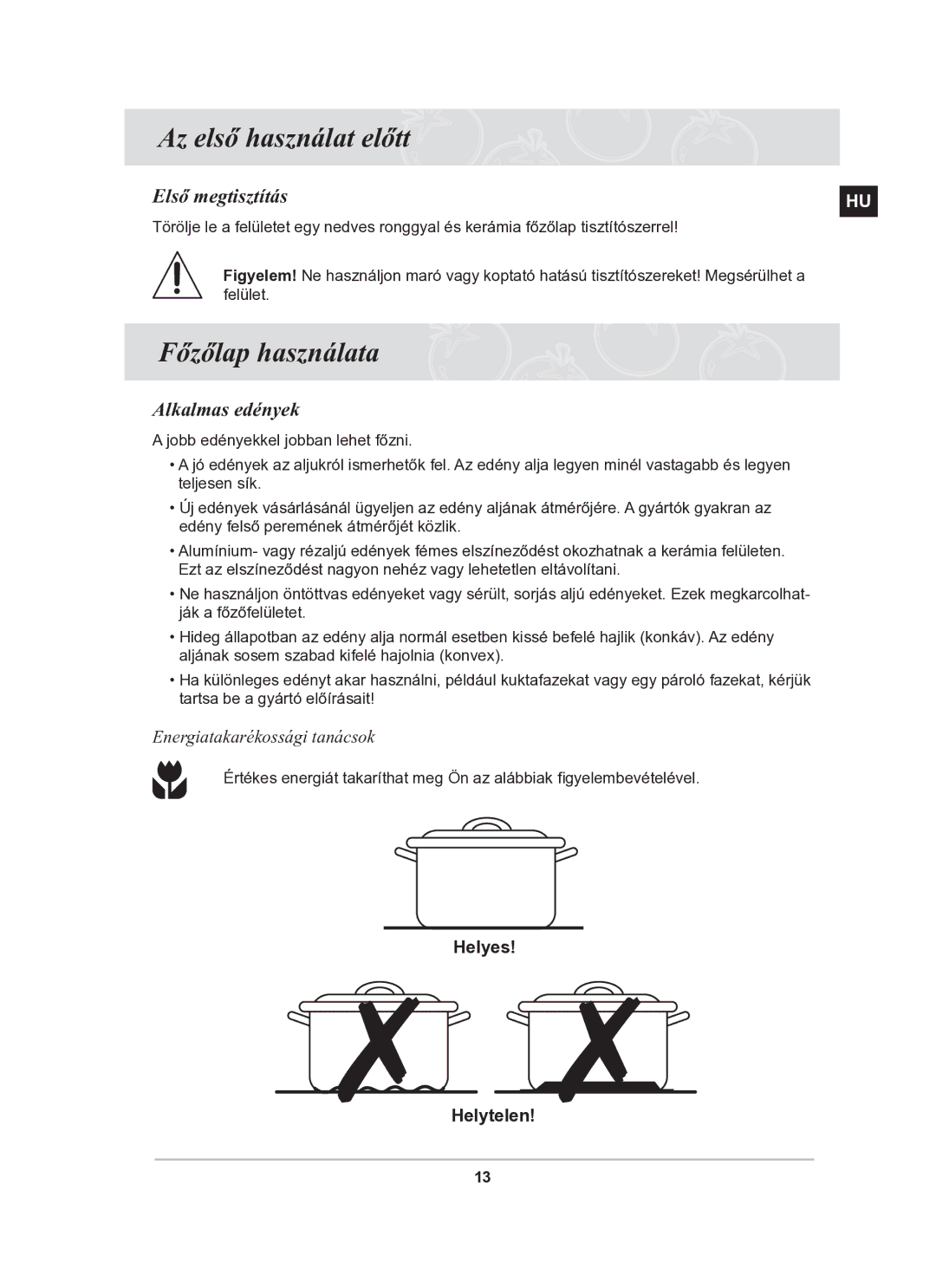 Samsung C61R2CCNP/XEH manual Az első használat előtt, Főzőlap használata, Első megtisztítás, Alkalmas edények 