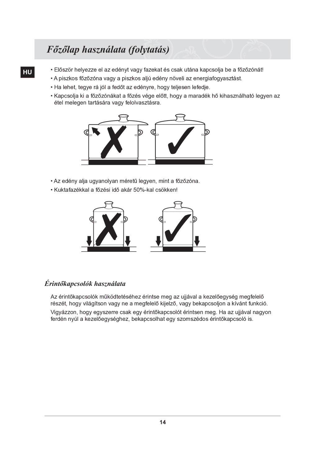 Samsung C61R2CCNP/XEH manual Főzőlap használata folytatás, Érintőkapcsolók használata 