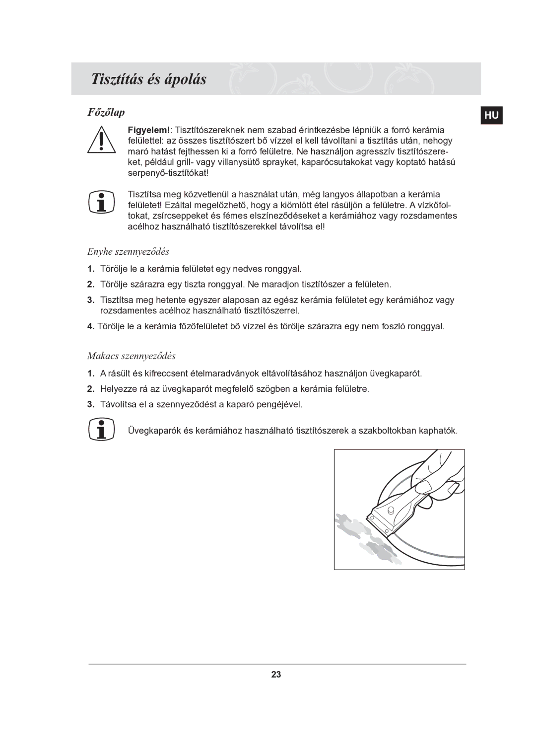 Samsung C61R2CCN/XEH manual Tisztítás és ápolás, Főzőlap, Enyhe szennyeződés, Makacs szennyeződés 