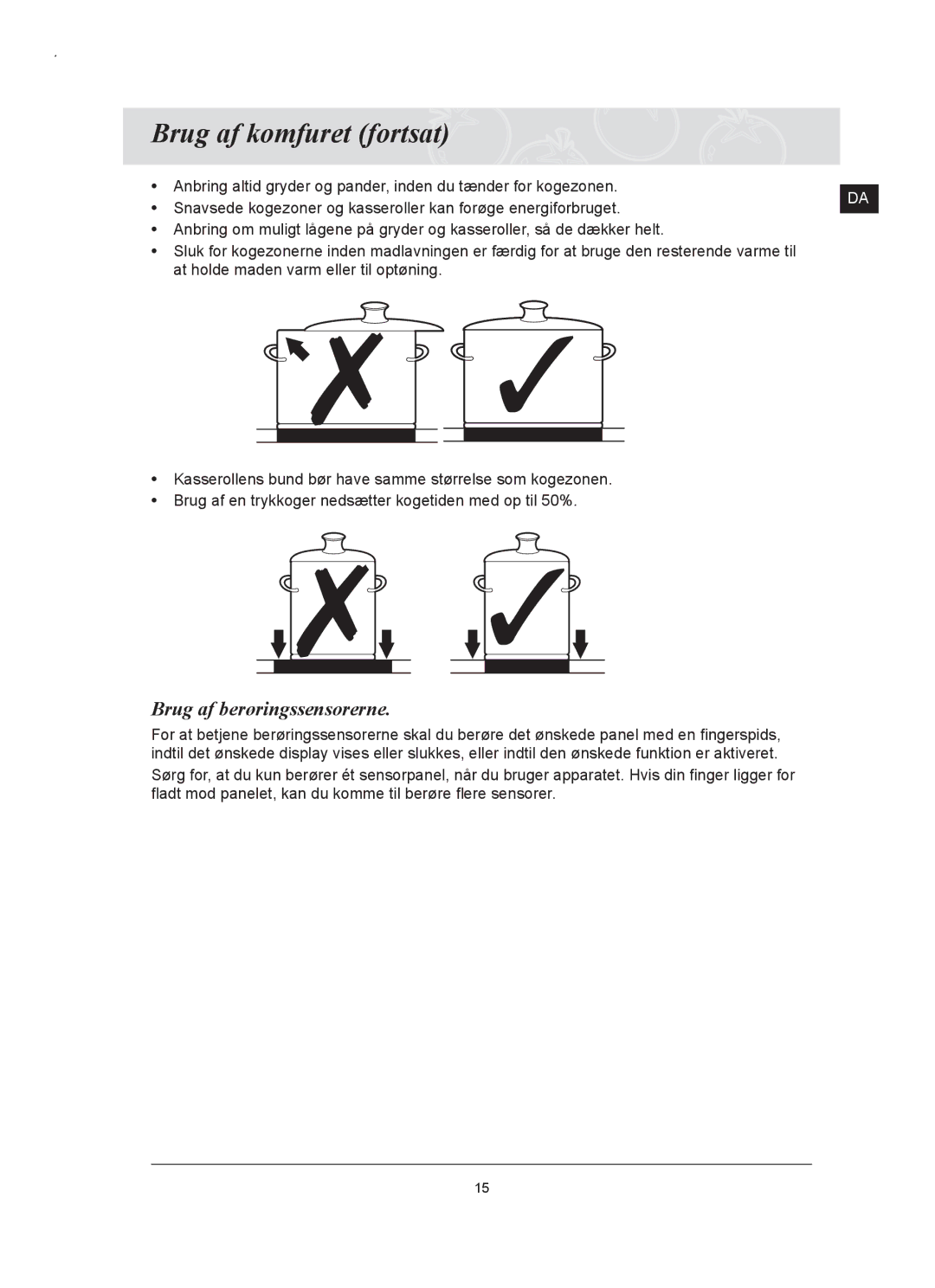 Samsung C61RAAST/XEE manual Brug af komfuret fortsat, Brug af berøringssensorerne 