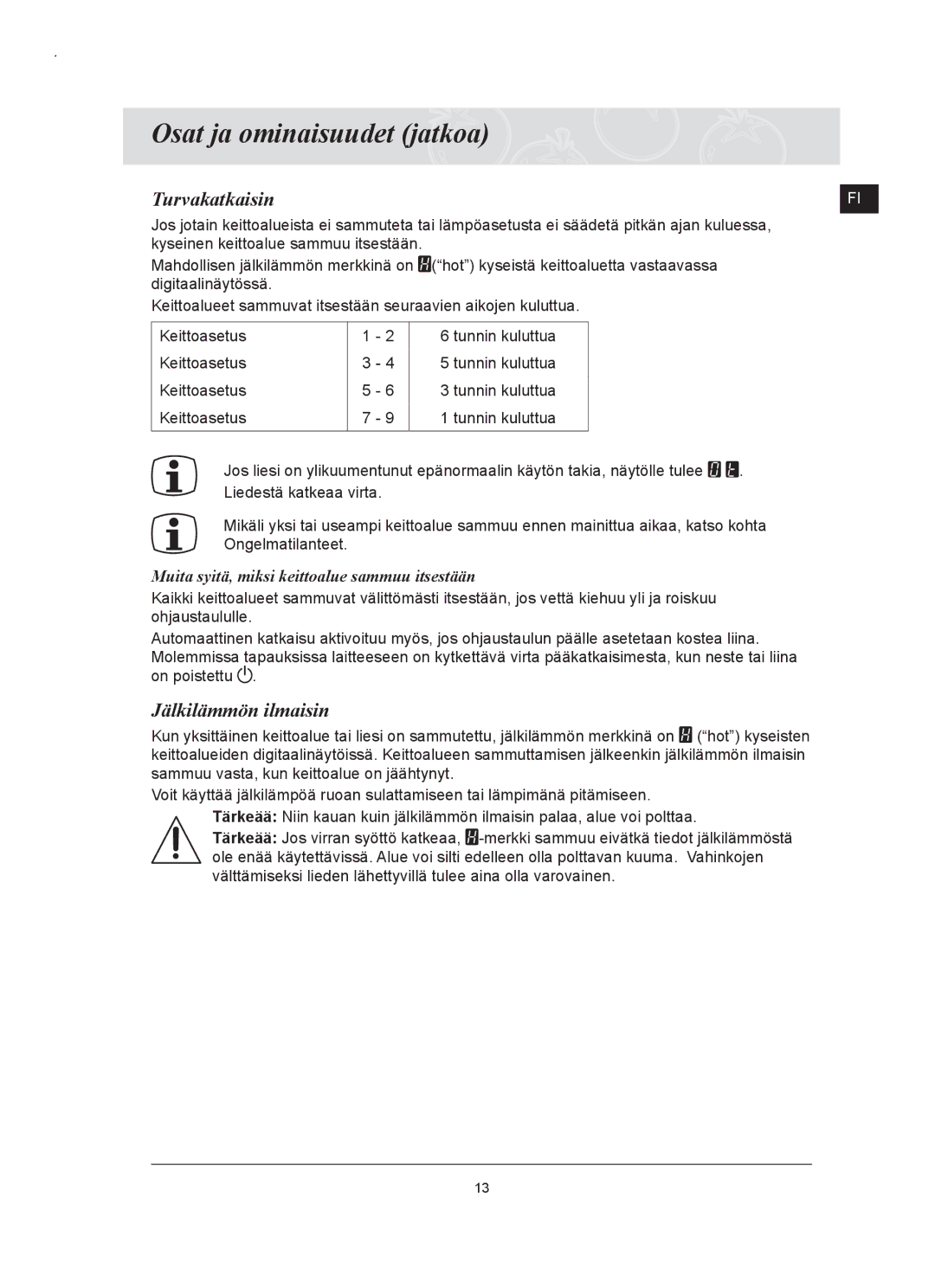 Samsung C61RAAST/XEE manual Turvakatkaisin, Jälkilämmön ilmaisin, Muita syitä, miksi keittoalue sammuu itsestään 