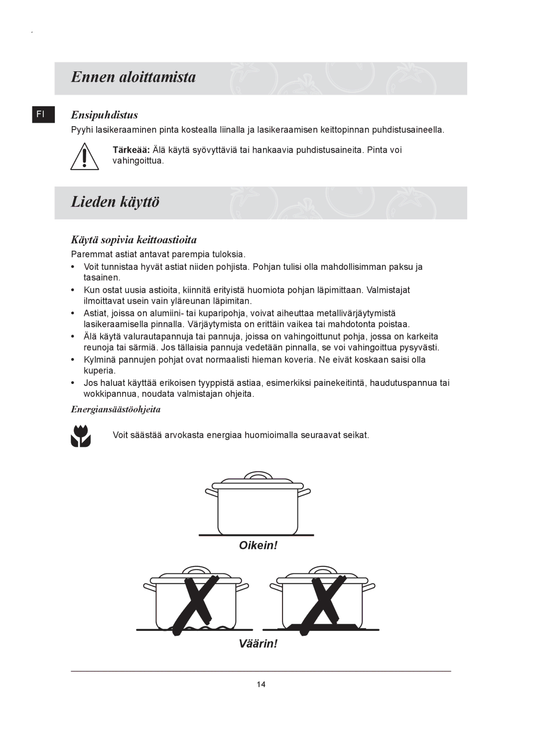 Samsung C61RAAST/XEE manual Ennen aloittamista, Lieden käyttö, FI Ensipuhdistus, Käytä sopivia keittoastioita 