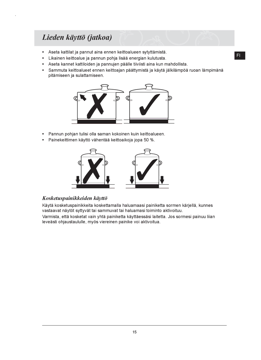 Samsung C61RAAST/XEE manual Lieden käyttö jatkoa, Kosketuspainikkeiden käyttö 