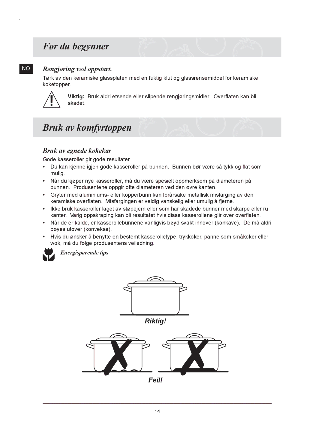 Samsung C61RAAST/XEE manual Før du begynner, Bruk av komfyrtoppen, Rengjøring ved oppstart, Bruk av egnede kokekar 