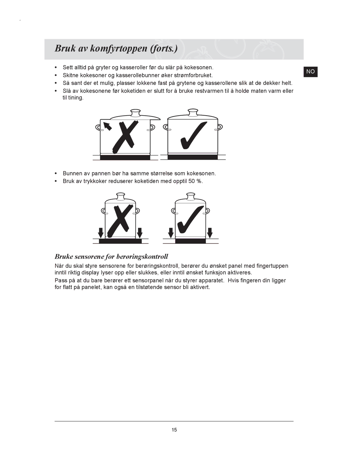 Samsung C61RAAST/XEE manual Bruk av komfyrtoppen forts, Bruke sensorene for berøringskontroll 