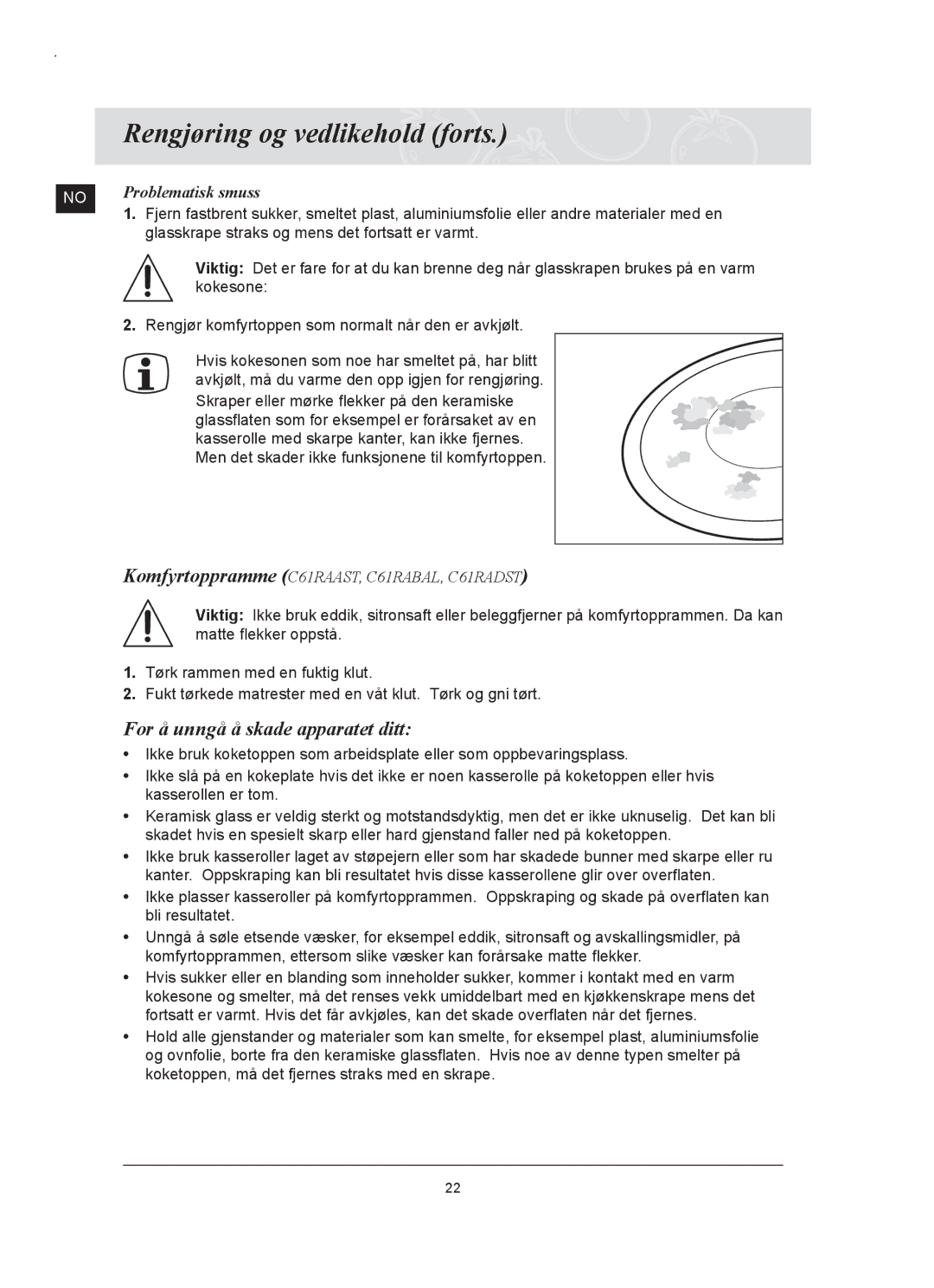 Samsung C61RAAST/XEE manual Rengjøring og vedlikehold forts, For å unngå å skade apparatet ditt, Problematisk smuss 