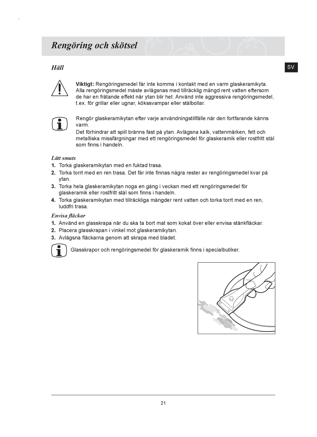 Samsung C61RAAST/XEE manual Rengöring och skötsel, Häll, Lätt smuts, Envisa ﬂäckar 